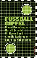 E-Book (epub) Fußballgipfel von Manni Breuckmann, Uli Hoeneß, Harald Schmidt