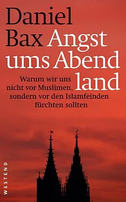 E-Book (epub) Angst ums Abendland von Daniel Bax