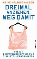 E-Book (epub) Dreimal anziehen, weg damit von Heike Holdinghausen