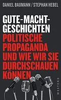 E-Book (epub) Gute-Macht-Geschichten von Daniel Baumann, Stephan Hebel