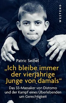 E-Book (epub) "Ich bleibe immer der vierjährige Junge von damals" von Patric Seibel