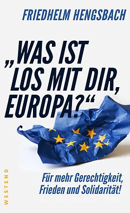 E-Book (epub) "Was ist los mit dir, Europa?" von Friedhelm Hengsbach