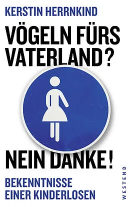 E-Book (epub) Vögeln fürs Vaterland? Nein danke! von Kerstin Herrnkind
