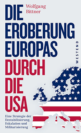 E-Book (epub) Die Eroberung Europas durch die USA von Wolfgang Bittner