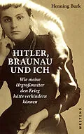 E-Book (epub) Hitler, Braunau und ich von Henning Burk