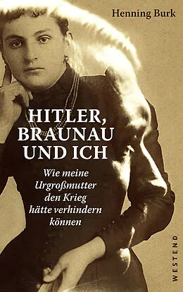 E-Book (epub) Hitler, Braunau und ich von Henning Burk
