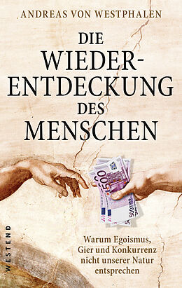 E-Book (epub) Die Wiederentdeckung des Menschen von Andreas von Westphalen