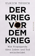 E-Book (epub) Der Krieg vor dem Krieg von Ulrich Teusch