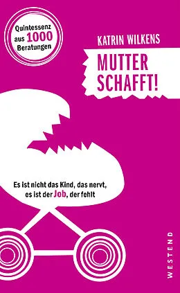 E-Book (epub) Mutter schafft! von Katrin Wilkens