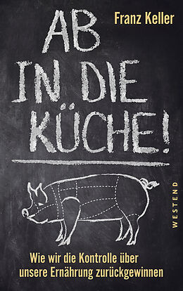 E-Book (epub) Ab in die Küche! von Franz Keller
