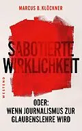 E-Book (epub) Sabotierte Wirklichkeit von Marcus B. Klöckner