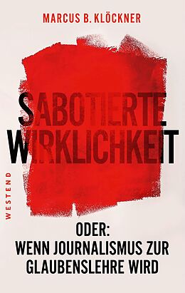 E-Book (epub) Sabotierte Wirklichkeit von Marcus B. Klöckner