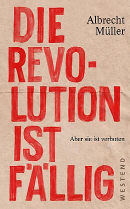 E-Book (epub) Die Revolution ist fällig von Albrecht Müller