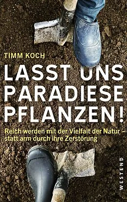 E-Book (epub) Lasst uns Paradiese pflanzen! von Timm Koch