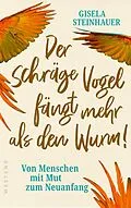 E-Book (epub) Der schräge Vogel fängt mehr als den Wurm von Gisela Steinhauer