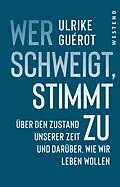 E-Book (epub) Wer schweigt, stimmt zu von Ulrike Guérot