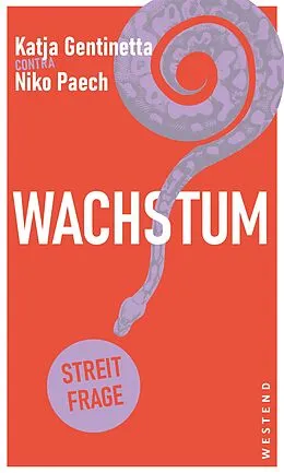E-Book (epub) Wachstum? von Katja Gentinetta, Niko Paech