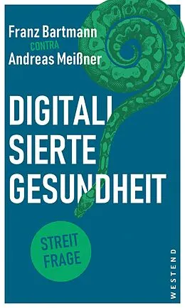 E-Book (epub) Digitalisierte Gesundheit? von Petra Thürmann, Andreas Meißner