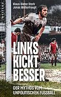 E-Book (epub) Links kickt besser von Klaus-Dieter Stork, Jonas Wollenhaupt