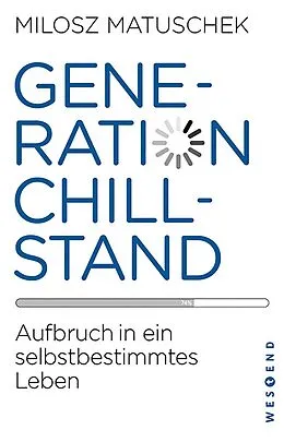 E-Book (epub) Generation Chillstand von Milosz Matuschek