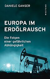 E-Book (epub) Europa im Erdölrausch von Daniele Ganser