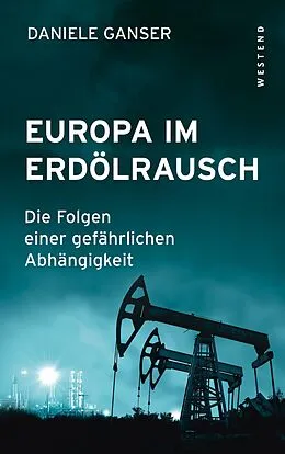 E-Book (epub) Europa im Erdölrausch von Daniele Ganser
