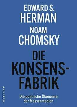 E-Book (epub) Die Konsensfabrik von Edward S. Herman, Noam Chomsky, Uwe Krüger