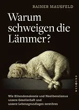 Kartonierter Einband Warum schweigen die Lämmer? Taschenbuchausgabe von Rainer Mausfeld