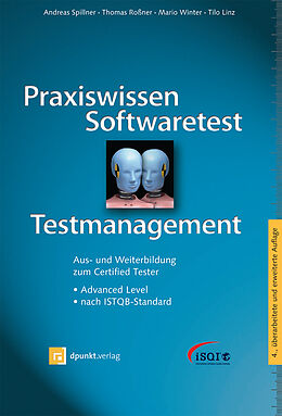 Fester Einband Praxiswissen Softwaretest  Testmanagement von Andreas Spillner, Thomas Roßner, Mario Winter