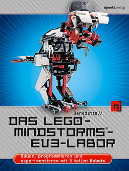 Kartonierter Einband Das LEGO®-MINDSTORMS®-EV3-Labor von Daniele Benedettelli