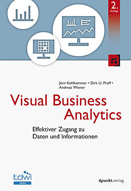 Fester Einband Visual Business Analytics von Jörn Kohlhammer, Dirk U. Proff, Andreas Wiener