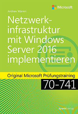 Fester Einband Netzwerkinfrastruktur mit Windows Server 2016 implementieren von Andrew James Warren