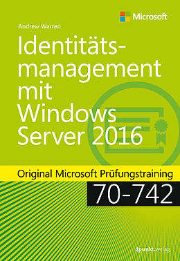 Fester Einband Identitätsmanagement mit Windows Server 2016 von Andrew James Warren