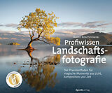 Fester Einband Profiwissen Landschaftsfotografie von André Koschinowski