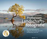 Fester Einband Profiwissen Landschaftsfotografie von André Koschinowski