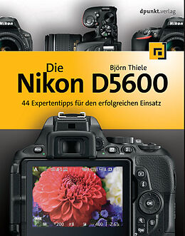 Kartonierter Einband Die Nikon D5600 von Björn Thiele