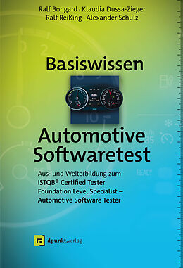 Fester Einband Basiswissen Automotive Softwaretest von Ralf Bongard, Klaudia Dussa-Zieger, Ralf Reißing