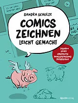 Kartonierter Einband Comics zeichnen leicht gemacht von Sandra Schulze