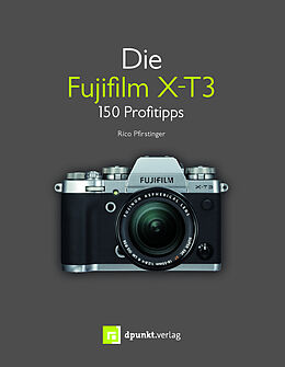 Kartonierter Einband Die Fujifilm X-T3 von Rico Pfirstinger