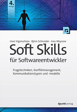 Kartonierter Einband Soft Skills für Softwareentwickler von Uwe Vigenschow, Björn Schneider, Ines Meyrose