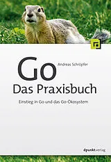 Kartonierter Einband Go  Das Praxisbuch von Andreas Schröpfer