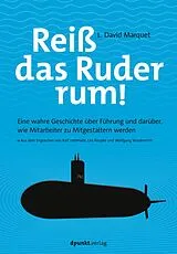 Kartonierter Einband Reiß das Ruder rum! von L. David Marquet