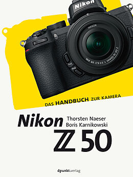 Fester Einband Nikon Z 50 von Thorsten Naeser, Boris Karnikowski