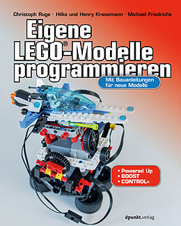 Kartonierter Einband Eigene LEGO®-Modelle programmieren von Christoph Ruge, Hilke Krasemann, Henry Krasemann
