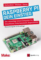 Kartonierter Einband Raspberry Pi  dein Einstieg von Matt Richardson, Shawn Wallace, Wolfram Donat