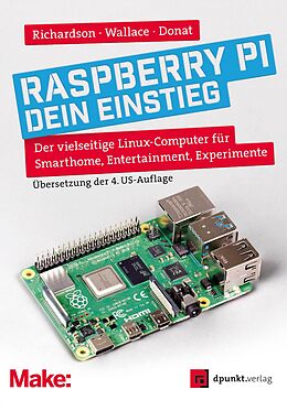 Kartonierter Einband Raspberry Pi  dein Einstieg von Matt Richardson, Shawn Wallace, Wolfram Donat