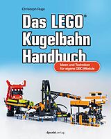 Kartonierter Einband Das LEGO®-Kugelbahn-Handbuch von Christoph Ruge