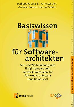 Fester Einband Basiswissen für Softwarearchitekten von Mahbouba Gharbi, Arne Koschel, Andreas Rausch