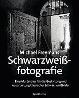 Kartonierter Einband Michael Freemans Schwarzweißfotografie von Michael Freeman
