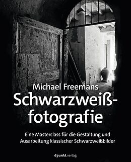 Kartonierter Einband Michael Freemans Schwarzweißfotografie von Michael Freeman